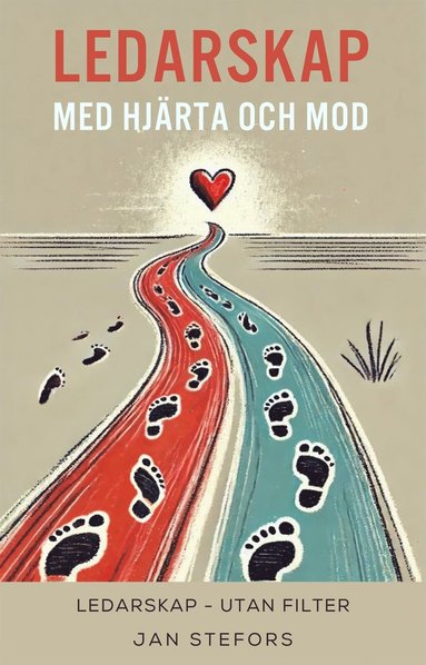 Ledarskap med Hjrta och Mod (pocket)