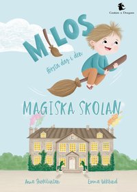 Omslag för Milos första dag i den magiska skolan