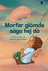 Omslag för Morfar glömde säga hejdå