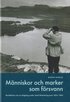 Mnniskor och marker som frsvann : berttelser om en dalgng under stark frndring under ren 1824-1960