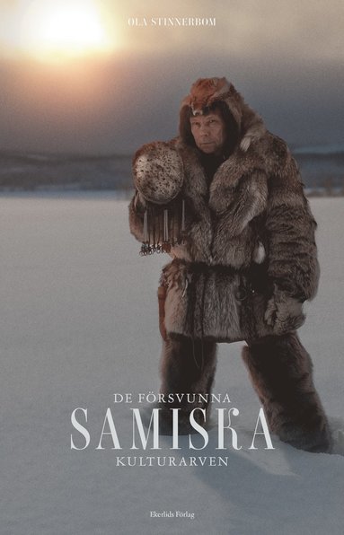 De frsvunna samiska kulturarven (pocket)