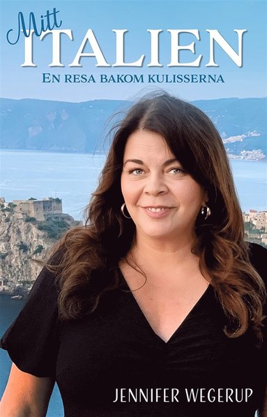 Mitt Italien - en resa bakom kulisserna (h�ftad)