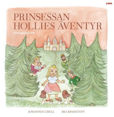 Prinsessan Hollies �ventyr : svampjakten (h�ftad)
