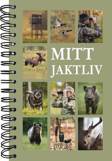 Mitt jaktliv - Boken f�r dig som alltid l�ngtar till n�sta jakt (inbunden)