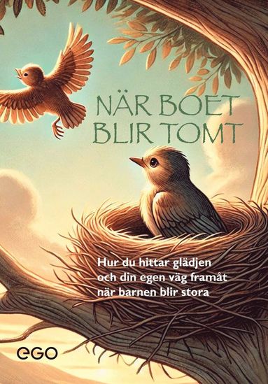 Nr boet blir tomt : hur du hittar gldjen och din egen vg framt nr barnen blir stora (inbunden)