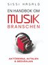 En handbok om musikbranschen : Aktrerna, avtalen och sedvnjan