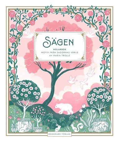 Sgen : mlarbok - motiv frn sagornas vrld (hftad)