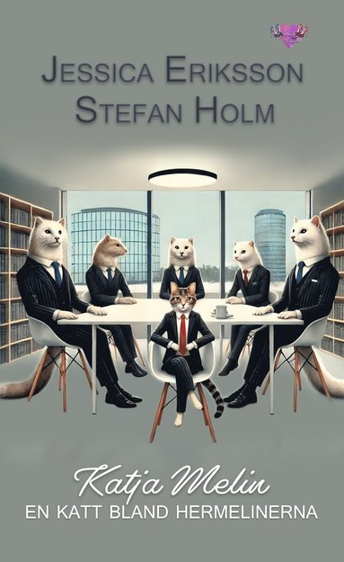Katja Melin - En katt bland hermelinerna (inbunden)