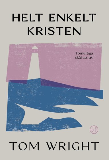 Helt enkelt kristen : f�rnuftiga sk�l att tro (inbunden)