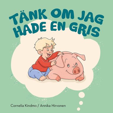 Tnk om jag hade en gris (inbunden)