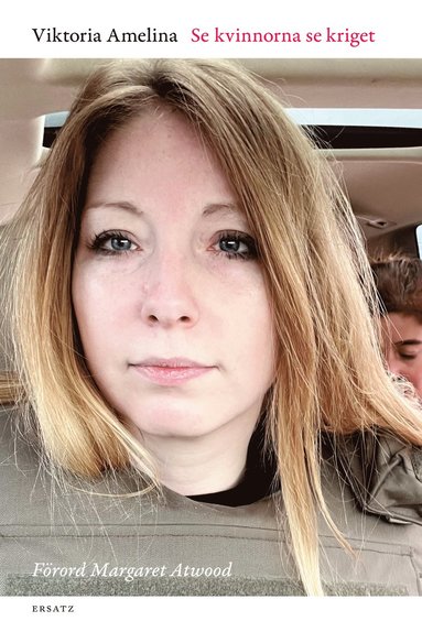 Se kvinnorna se kriget : dagbok om krig och rttvisa (inbunden)