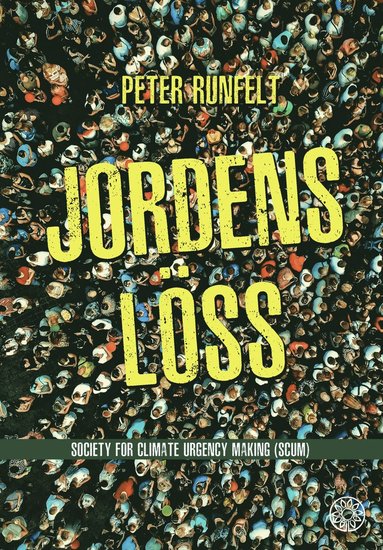 Jordens lss : society for climate urgency making (SCUM) (pocket)