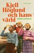 Kjell Höglund och hans värld