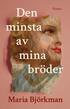 Den minsta av mina brder