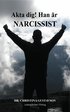 Akta dig! Han �r narcissist