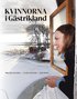 Kvinnorna i Gstrikland : en reportagebok om vr tids historia