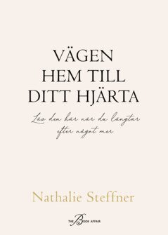 V�gen hem till ditt hj�rta (inbunden)