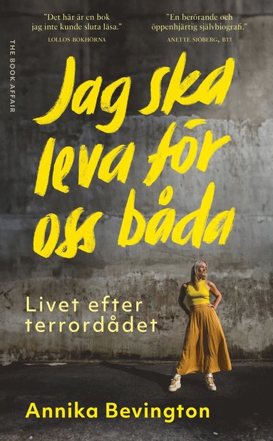 Jag ska leva fr oss bda : livet efter terrorddet (hftad)