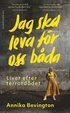 Jag ska leva fr oss bda : livet efter terrorddet