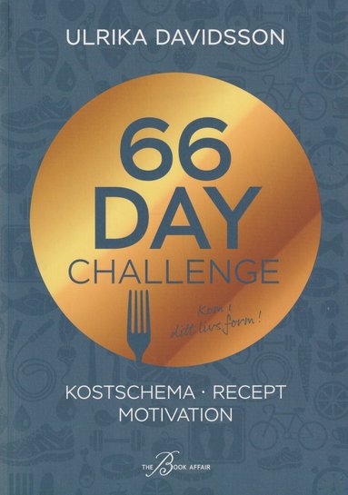 66 Day Challenge : kostschema, recept, motivation (inbunden)