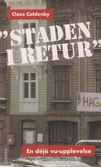 "Staden i retur" : en déjà vu-upplevelse (inbunden)