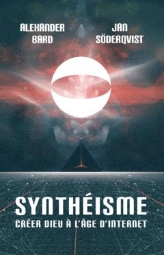 Synthisme : crer dieu  l'ge d'internet (hftad)