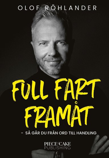Full fart framt : s gr du frn ord till handling (hftad)