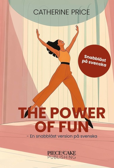 The Power of Fun : En snabbl�st version p� svenska (kartonnage)