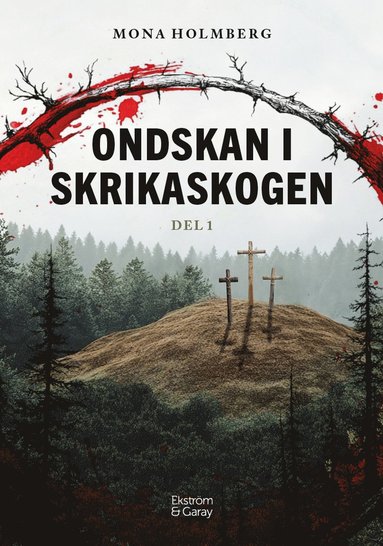 Ondskan i Skrikaskogen. 1 (inbunden)