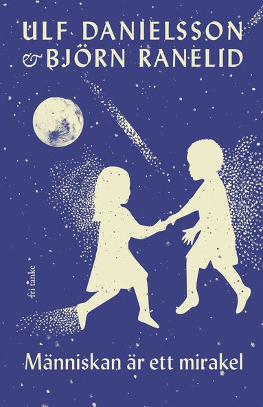 M�nniskan �r ett mirakel (inbunden)