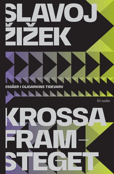 Krossa framsteget: Ess�er i oligarkins tidevarv (pocket)