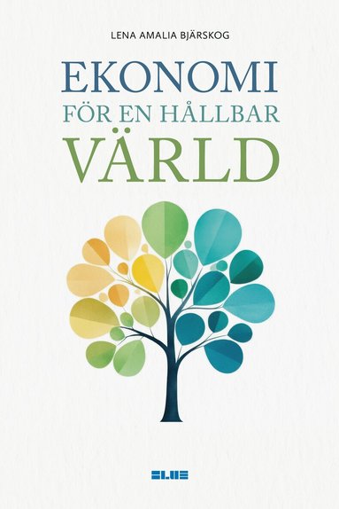 Ekonomi f�r en h�llbar v�rld (inbunden)