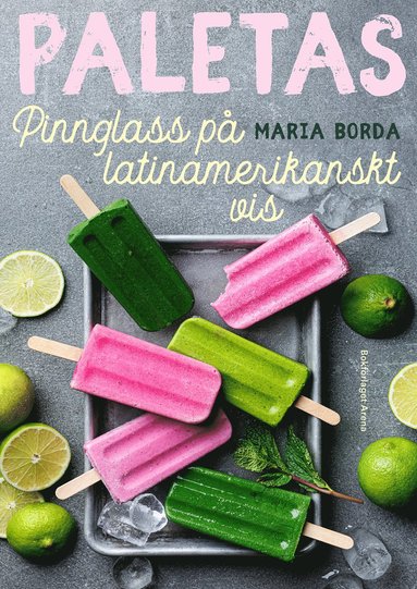 Paletas: pinnglass p latinamerikanskt vis (inbunden)