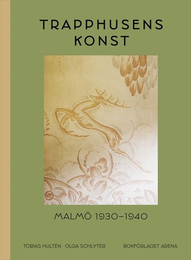 Trapphusens konst: Malmö 1930-1940 (inbunden)