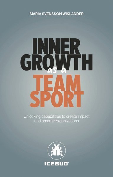 Inner growth as a team sport (inbunden)