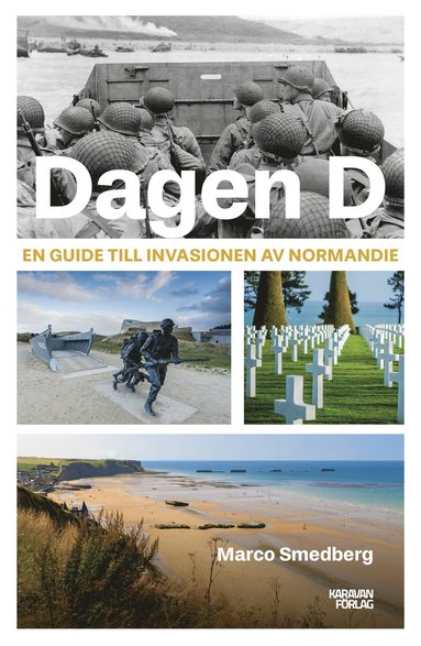 D-dagen. En guide till invasionen av Normandie (pocket)