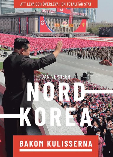 Nordkorea bakom kulisserna (inbunden)