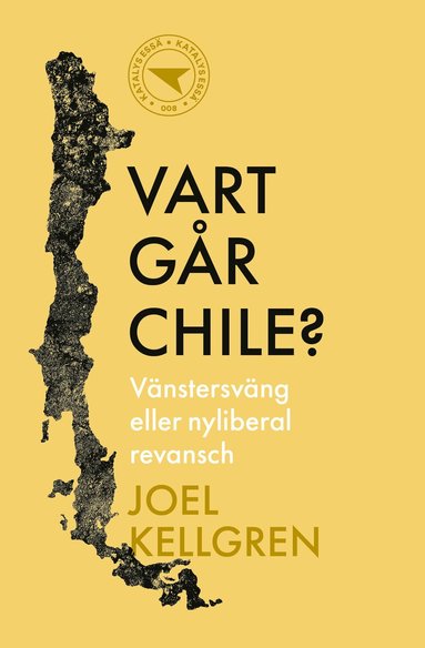 Vart g�r Chile? : v�nstersv�ng eller nyliberal revansch (inbunden)