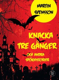 Omslag: Knacka tre gånger : spökhistorier för barn