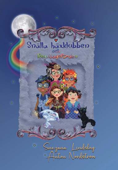 Sn�lla h�xklubben och regnb�gsf�rden (inbunden)