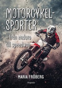 Omslag: Motorcykelsporter : från enduro till speedway