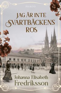 Omslag: Jag är inte Svartbäckens ros