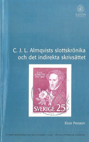 C. J. L. Almqvists slottskrnika och det indirekta skrivsttet (inbunden)
