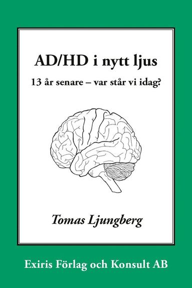AD/HD i nytt ljus : 13 r senare - var str vi idag? (hftad)