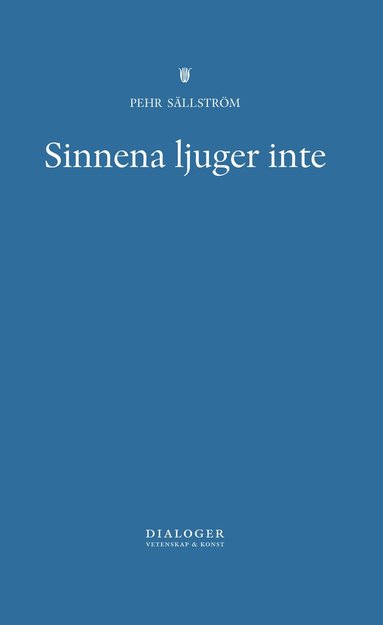 Sinnena ljuger inte (inbunden)