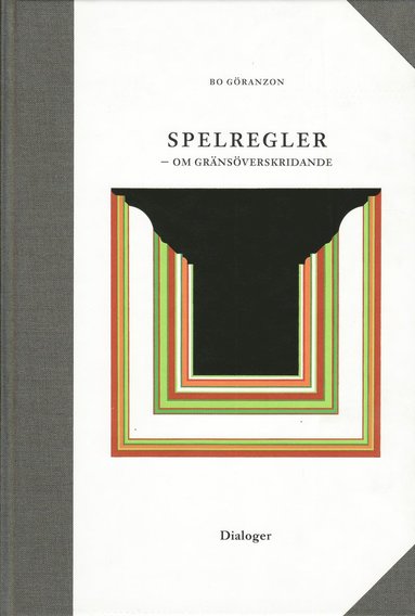 Spelregler - om gr�ns�verskridande (h�ftad)