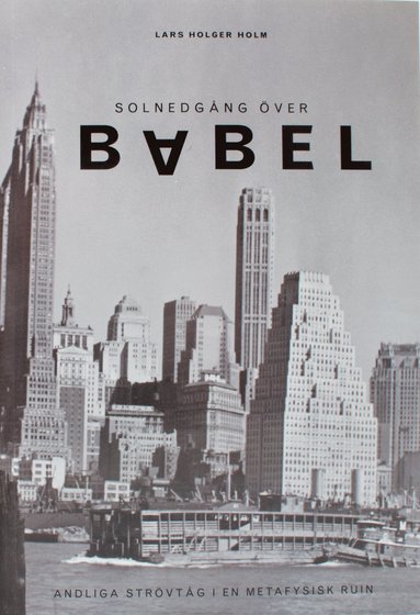 Solnedgng ver Babel : strvtg i en metafysisk ruin (pocket)