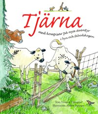 Omslag: Tjärna med kompisar på nya äventyr i byn och fäbodskogen