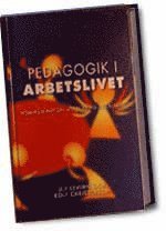 Pedagogik i arbetslivet (inbunden)