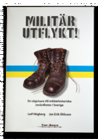 Militär utflykt! : en vägvisare till militärhistoriska sevärdheter i Sverige (storpocket)